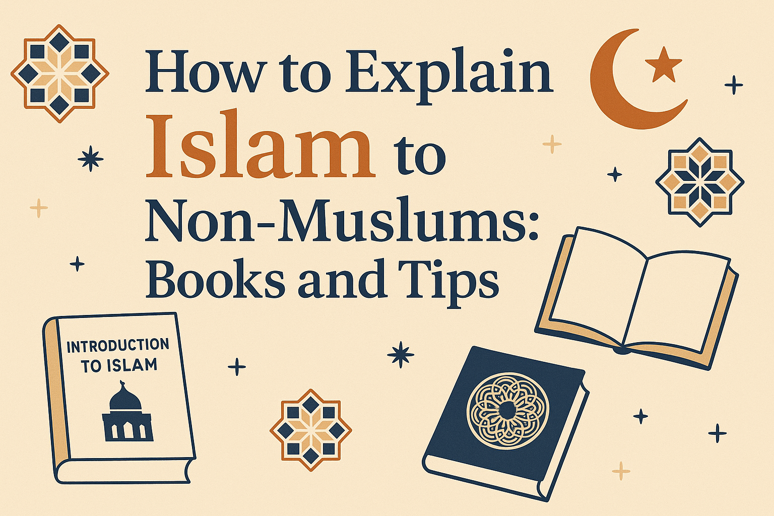 How to Explain Islam to Non-Muslims: Books and Tips