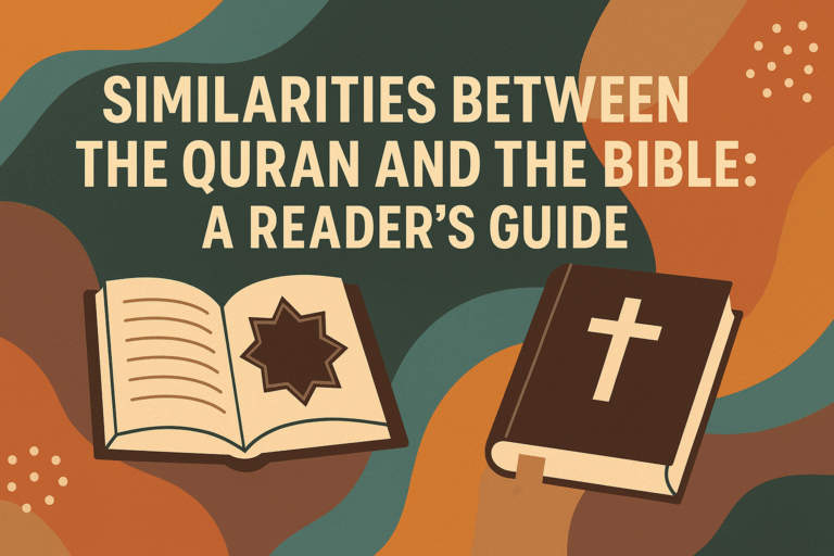 Similarities Between the Quran and the Bible: A Reader’s Guide