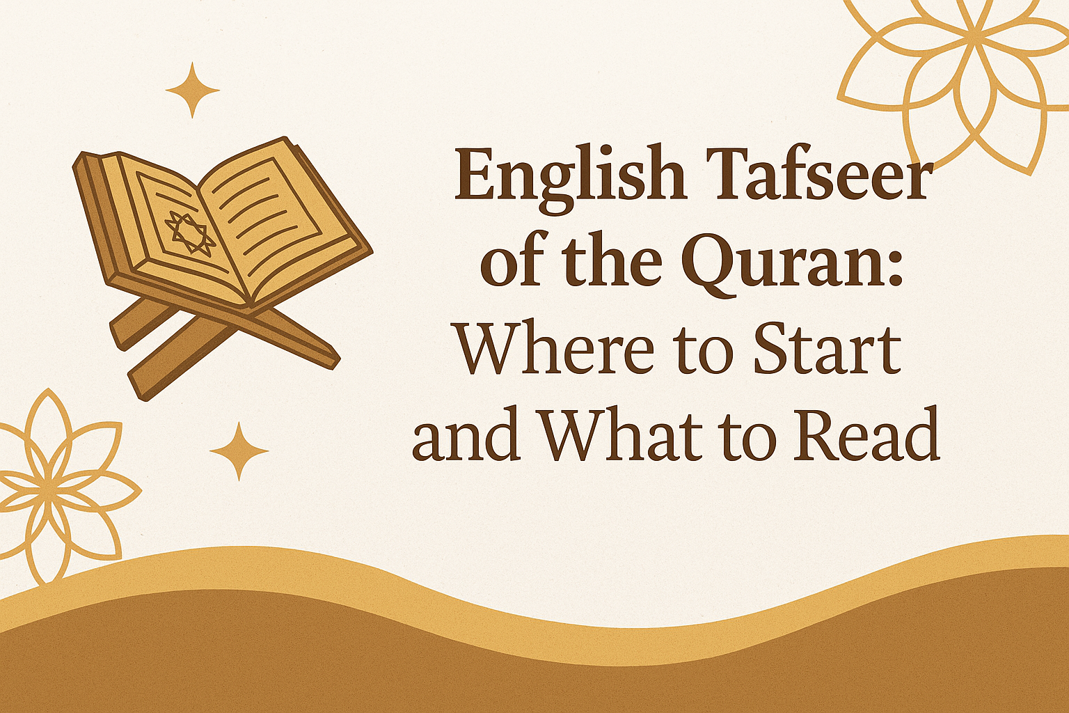 English Tafseer of the Quran: Where to Start and What to Read