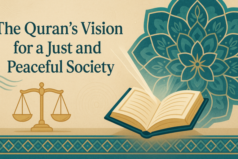 The Quran’s Vision for a Just and Peaceful Society