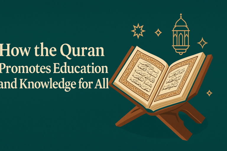 How the Quran Promotes Education and Knowledge for All